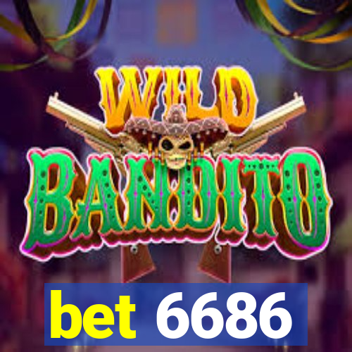 bet 6686